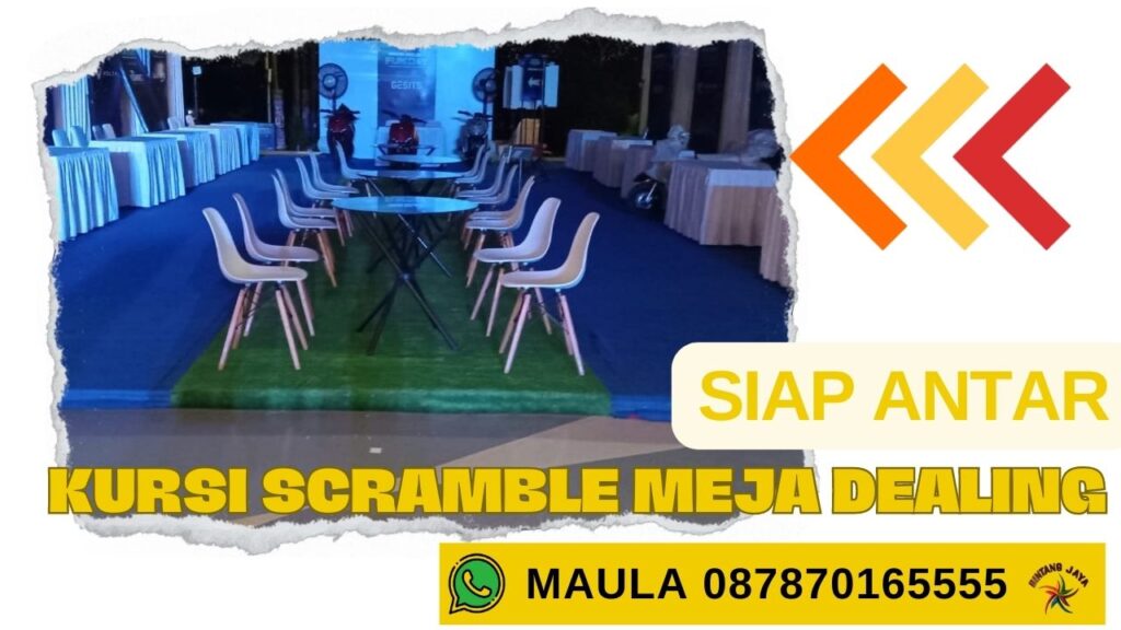 SEWA MEJA DEALING DAN KURSI SCRAMBLE EVENT SPESIAL AREA JABODETABEK