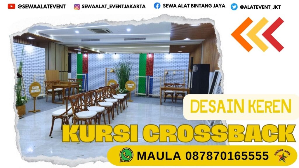 PUSAT SEWA KURSI CROSSBACK BUSA EMPUK JAKARTA SIAP SETTING