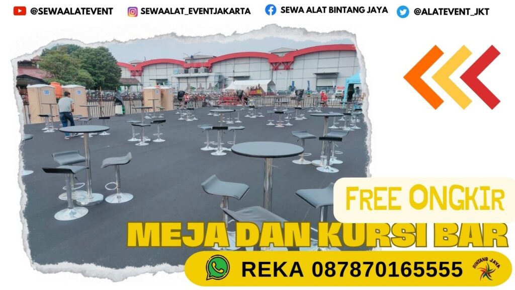 SEWA KURSI DAN MEJA BAR EKSLUSIF CIPUTAT DAN SEKITARNYA