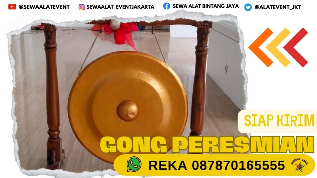 SEWA GONG PERESMIAN BERKUALITAS TERMURAH SE JAKARTA 2023