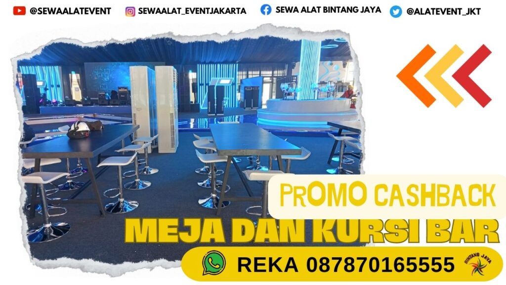 SEWA KURSI DAN MEJA BAR EKSLUSIF CIPUTAT DAN SEKITARNYA