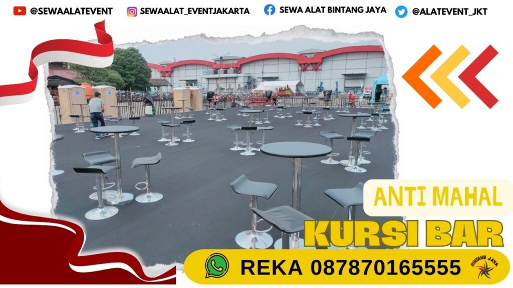 PROMO SEPTEMBER! SEWA KURSI BAR ANTI MAHAL SETIABUDI JAKSEL
