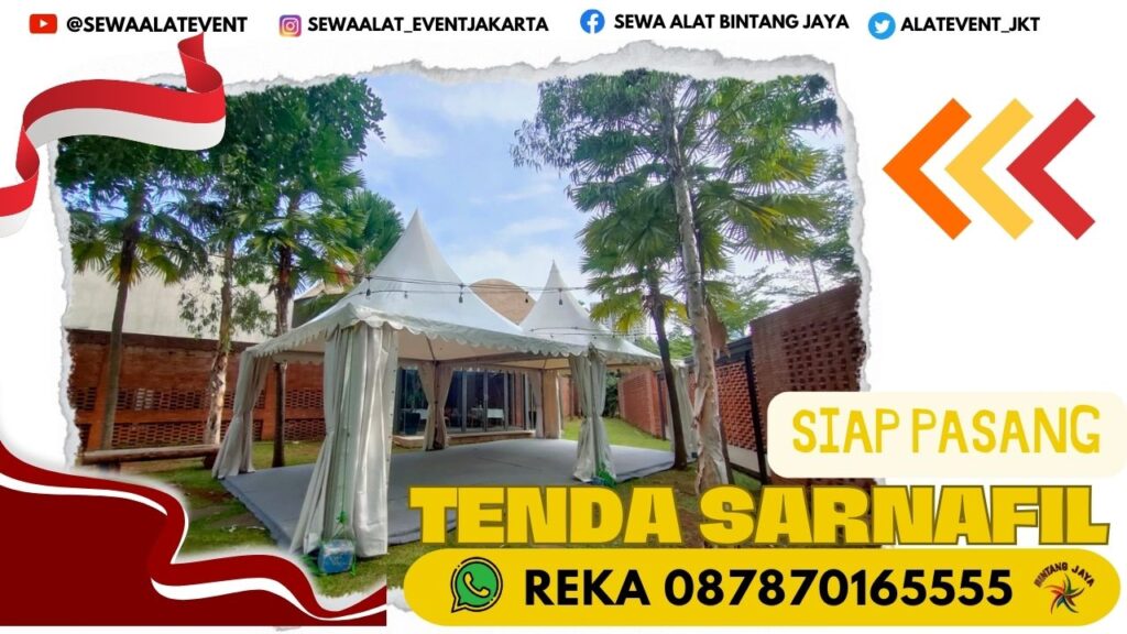 SEWA TENDA SARNAFIL DI KAWASAN BERIKAT NUSANTARA JAKARTA
