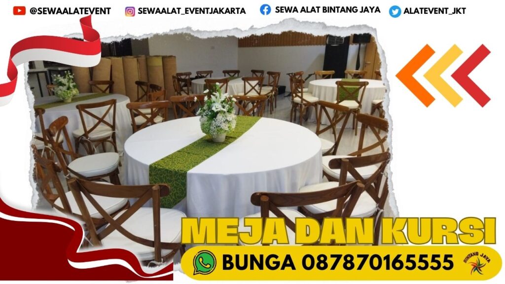 SEWA KURSI CROSSBACK DAN MEJA BUNDAR AREA BEKASI FREE ONGKIR