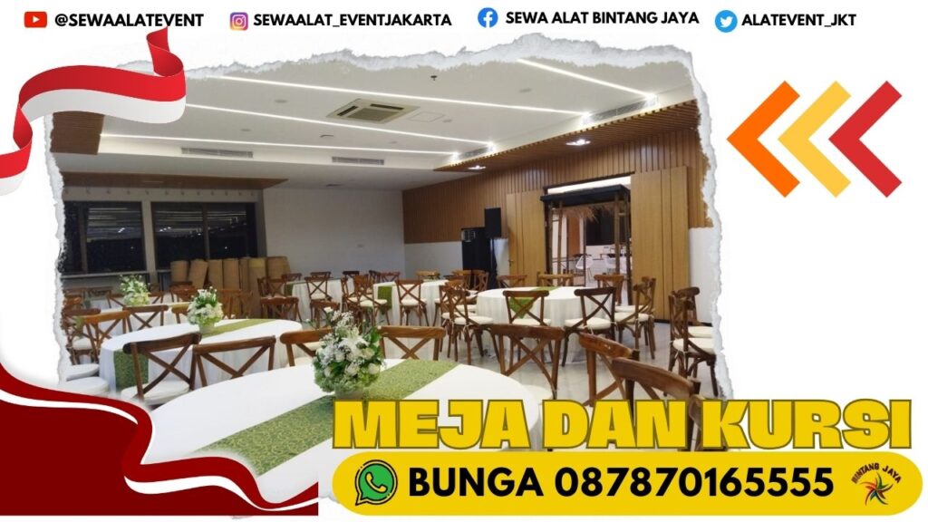 SEWA KURSI CROSSBACK DAN MEJA BUNDAR AREA BEKASI FREE ONGKIR