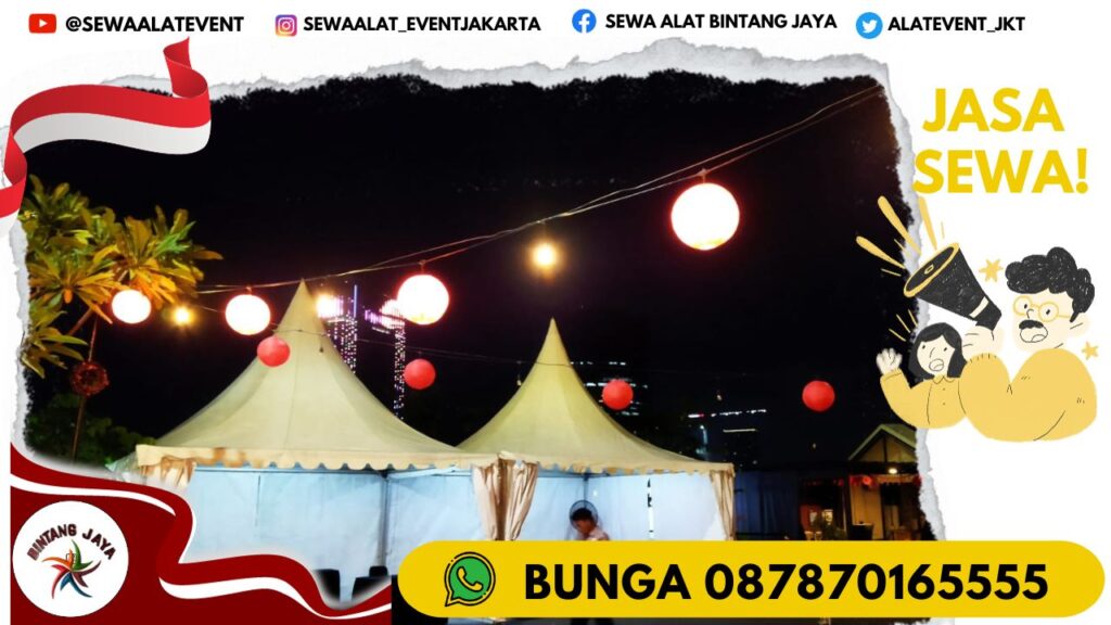 SEWA TENDA KERUCUT SIAP KIRIM SKALA BESAR JAKARTA PUSAT 2024