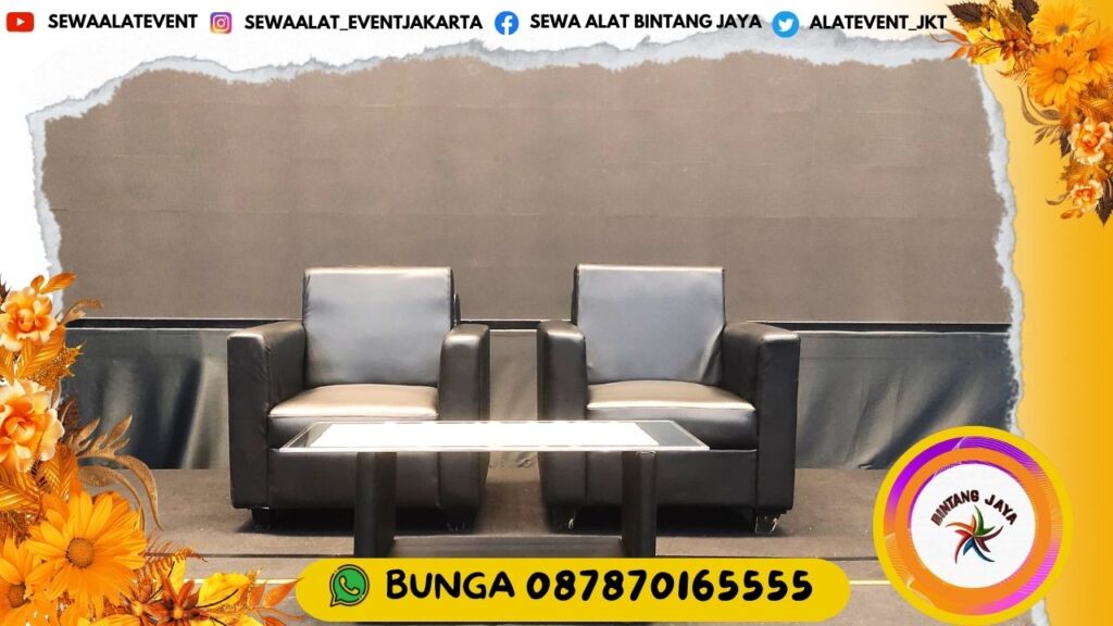 LAYANAN SEWA SOFA KURSI MEJA EVENT HARGA SPESIAL PROMO AKHIR TAHUN 2024 AREA BOGOR JABAR