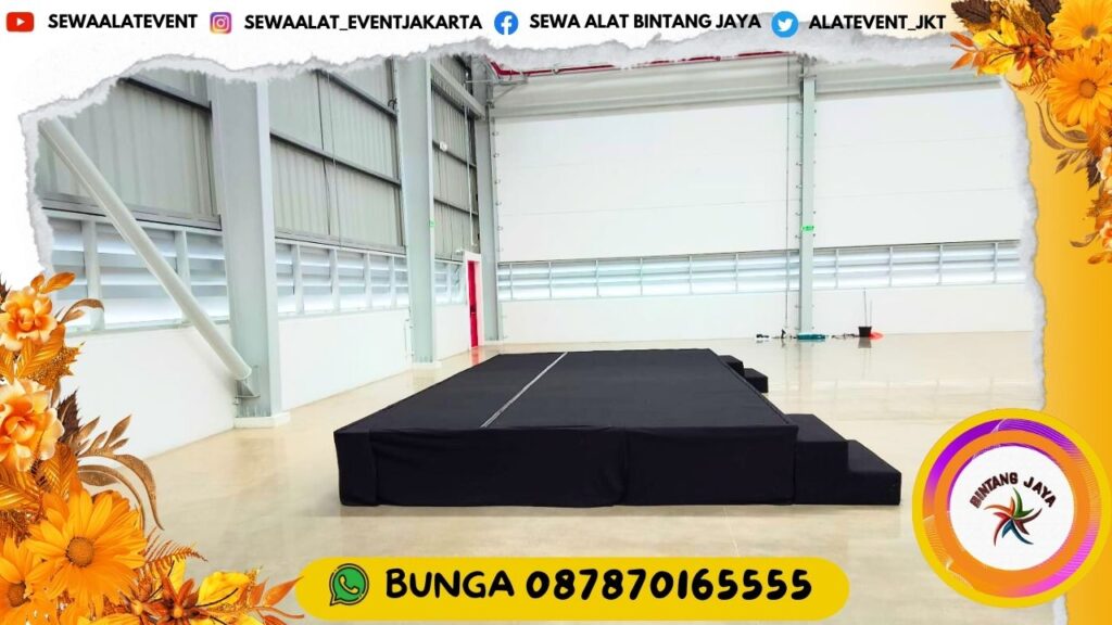 SEWA PANGGUNG PORTATBLE SIAP PASANG EVENT BESAR DAN SPESIAL DI JAKARTA