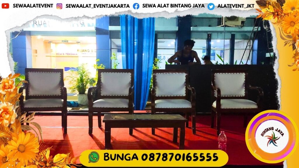 PUSAT SEWA KURSI DAN MEJA VIP BERIKUT PANGGUNG DI JAKARTA PUSAT SIAP KIRIM DAN PASANG